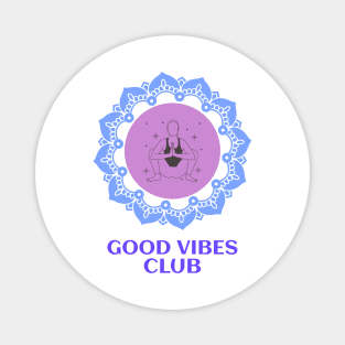 Good Vibes Club Magnet